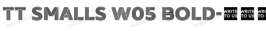 TT Smalls W05 Bold字体转换